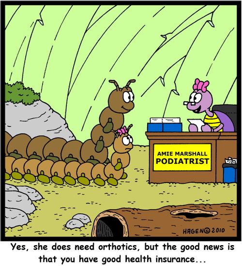 'Yes, she does need orthotics, but the good news is that you have good health insurance...'