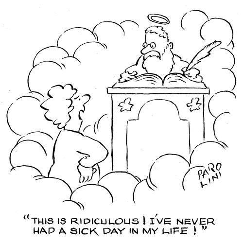 'This is ridiculous! I'v enever had a sick day in my life!'