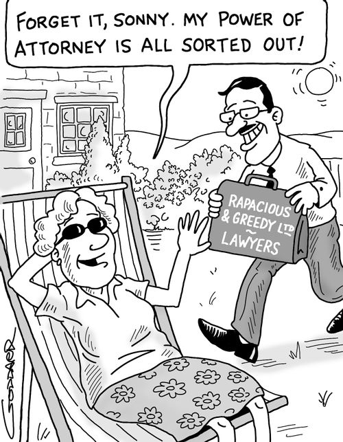 'Forget it, sonny. My power of attorney is all sorted out.'