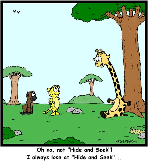 'Oh no, not 'Hide and Seek'! I always lose at 'Hide and Seek'...'