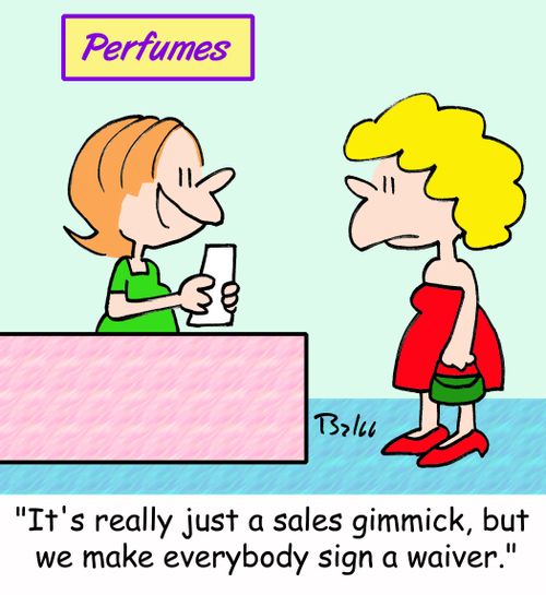 PERFUMES, 'It's really just a sales gimmick, but we make everybody sign a waiver.'