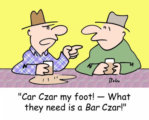'Car Czar my foot! - What they need is a BAR Czar!'