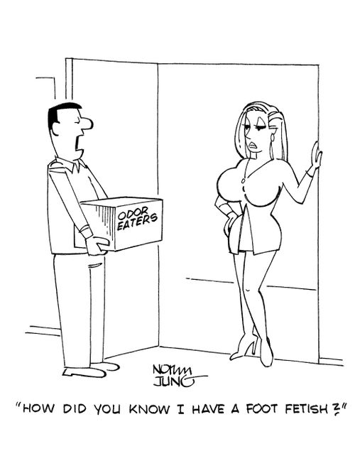 'How did you know I have a foot fetish?'