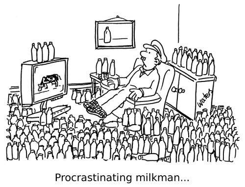 Procrastinating milkman...