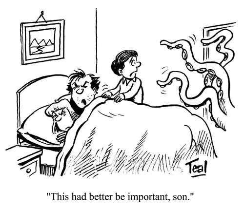 'This had better be important, son.'