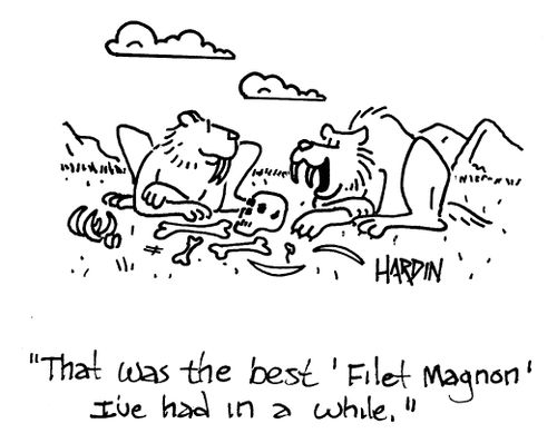 'That was the best 'Filet Magnon' I've had in a while.'