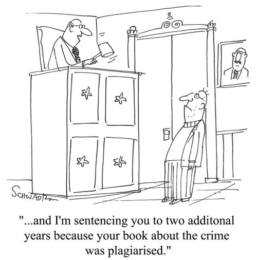 "...And I'm sentencing you to two additional years because your book about the crime was plagiarised."