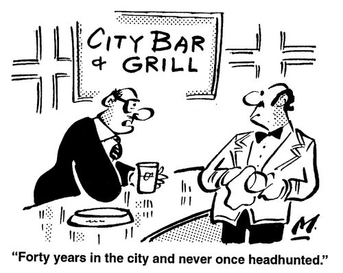 City Bar and Grill - "Forty years in the city and never once headhunted."
