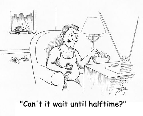 'Can't it wait until halftime?'