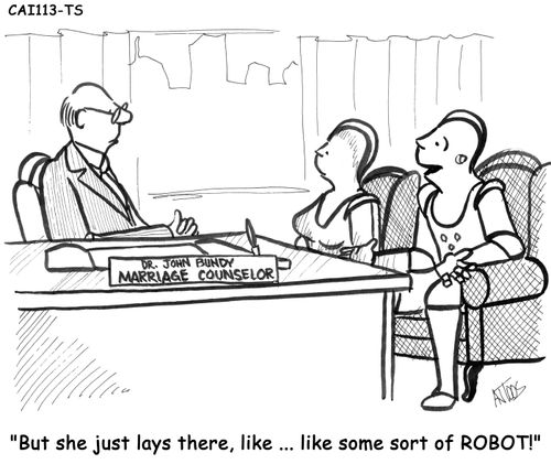'But she just lays there, like... some sort of robot!'
