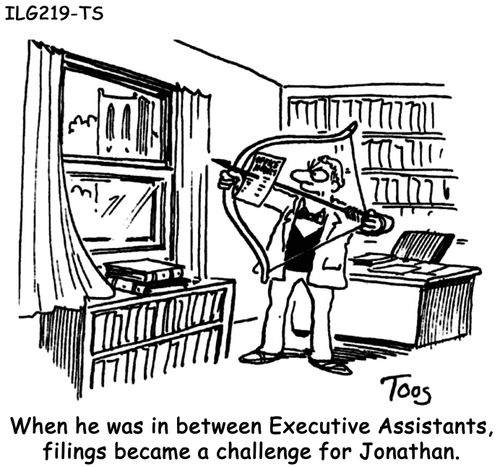 When he was between Executive Assistants, filing became a challenge for Jonathan.