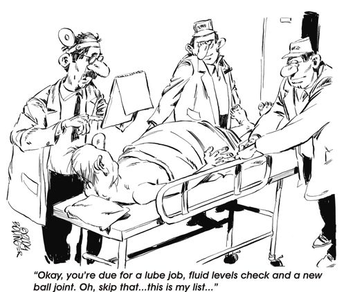 'Okay, you're due for a lube job, fluid levels check and a new ball joint. Oh, skip that...this is my list...'