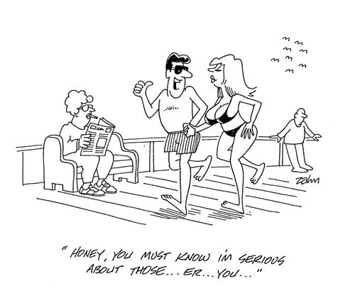 'Honey, you must know I'm serious about those...er...you...'
