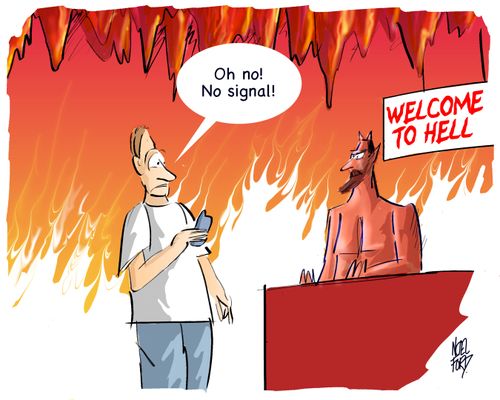 Mobile Hell - "Oh no!  No signal!"