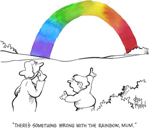 'There's something wrong with the rainbow, Mum.'