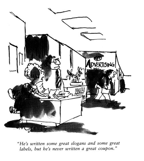 'He's written some great slogans and some great labels, but he's never written a great coupon.'