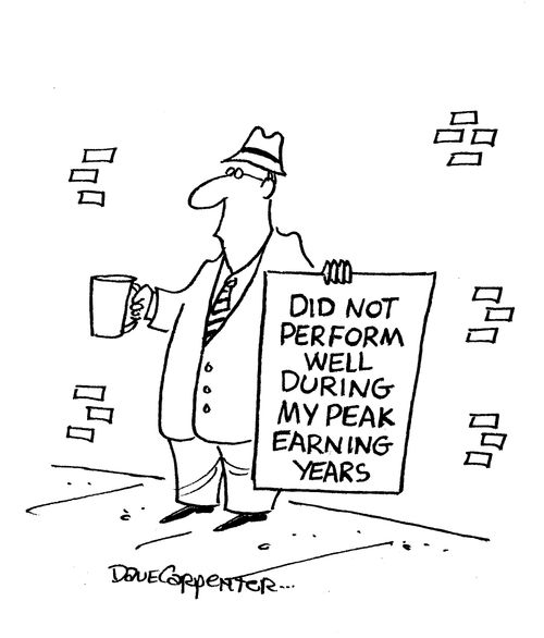 'Did not perform well during my peak earning years.'
