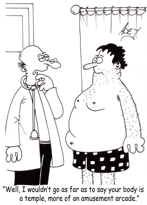 "Well, I wouldn't go as far as to say your body is a temple, more of an amusement arcade."
