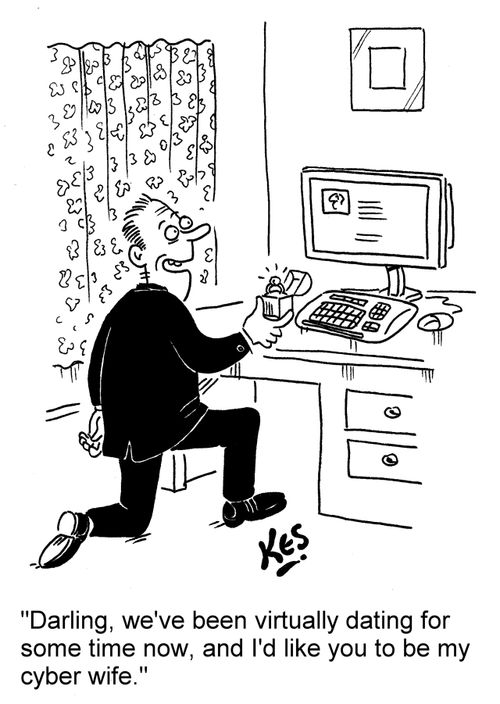 'Darling, we've been virtually dating for some time now, and I'd like you to be my cyber wife.'