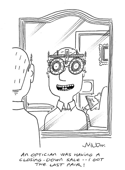 'An optician was having a closing down sale,,,I got the last pair'