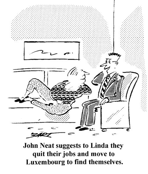 John Neat suggests to Linda they quit their jobs and move to Luxembourg to find themselves.