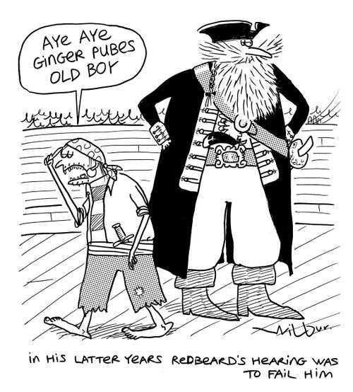 In his later years, Redbeard's hearing was to fail him.