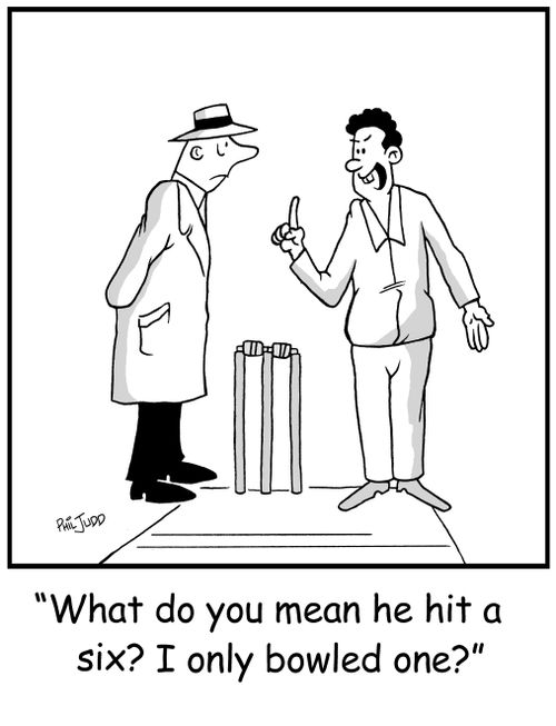 'What do you mean he hit a six? I only bowled one?'