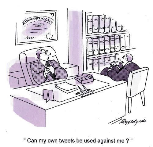 'Can my own tweets be used against me?'