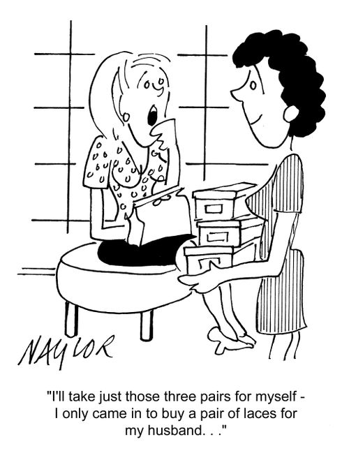 'I'll just take those three pairs for myself - I only came in to buy a pair of laces for my husband...'
