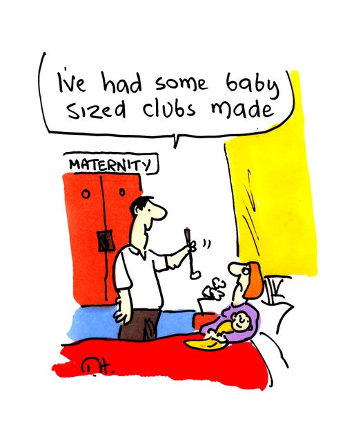 'I've had some baby sized clubs made.'