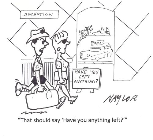 'That should say 'Have you anything left?''