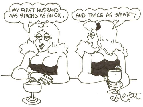 'My first husband was strong as an ox.'