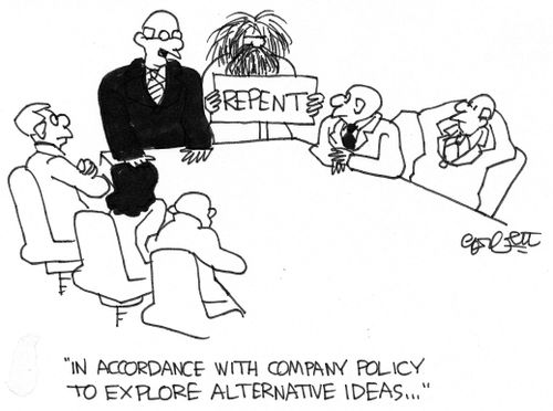 'In accordance with company policy to explore alternative ideas...'