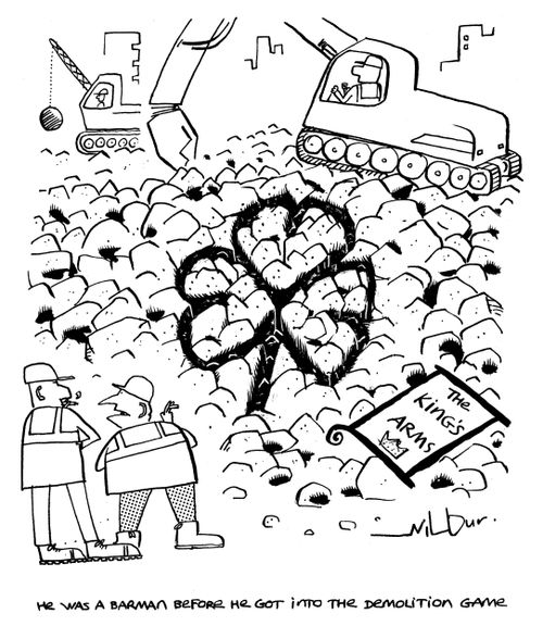 'He was a barman before he got into the demolition game.'