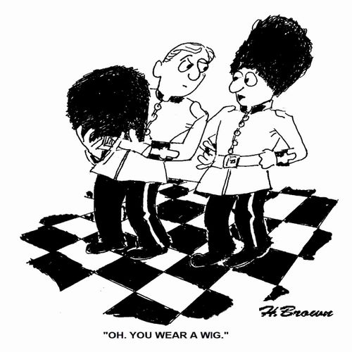 'Oh. You wear a wig.'