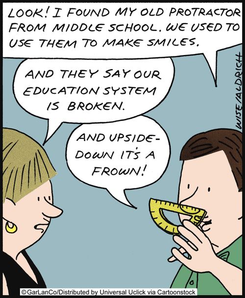 'Look! I found my old protractor from middle school. We used to use them to make smiles.'