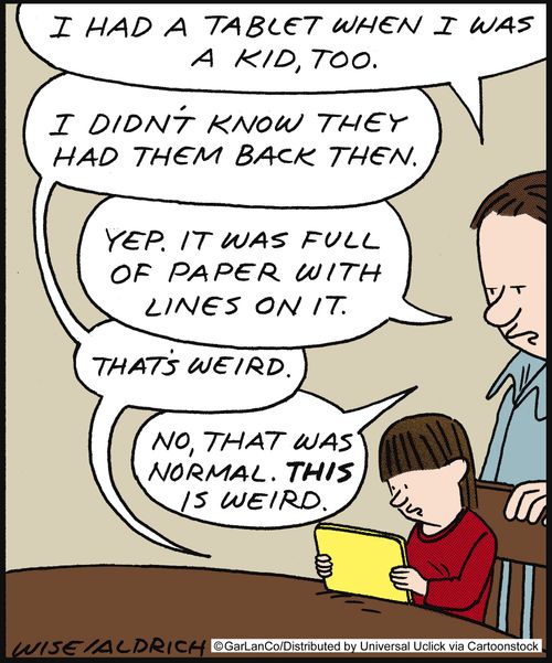 'I had a tablet when I was a kid, too.'