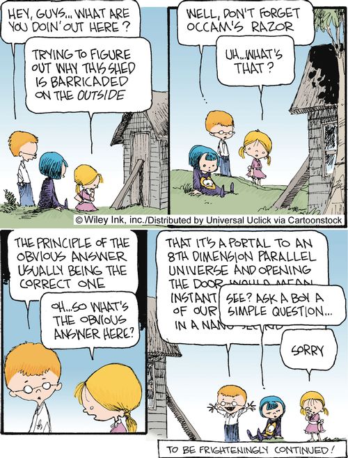 The Shed Mystery: 'Well, don't forget Occam's Razor...The principle of the obvious answer usually being the correct one...that it's a portal to an 8th dimension parallel universe...'