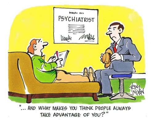 '...and what makes you think that people always take advantage of you?'