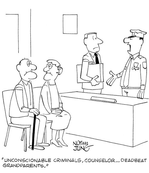 'Unconscionable criminals, counselor...deadbeat grandparents.'