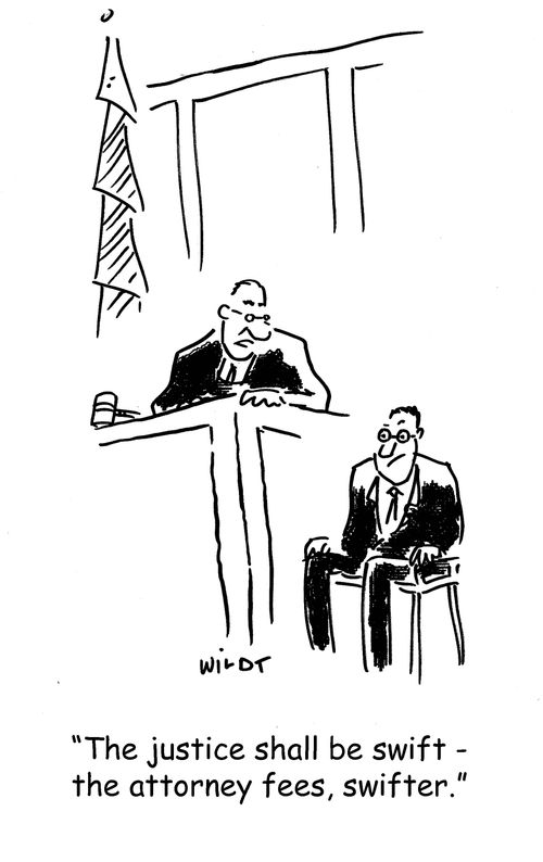 'The justice will be swift - the attorney fees, swifter.'