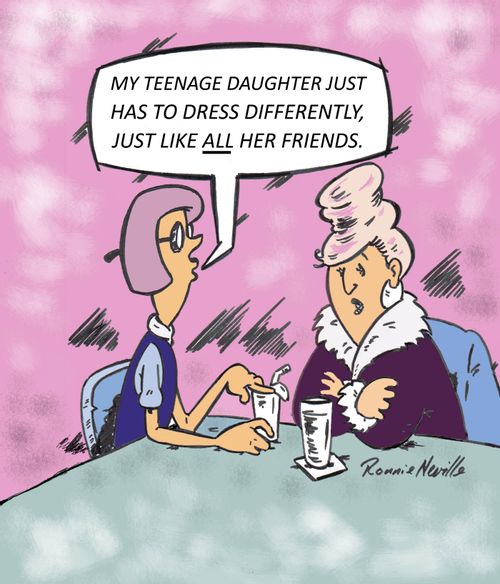 'My teenage daughter just has to dress differently, just like all her friends.'