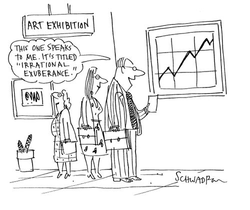 'This one speaks to me. It's titled 'Irrational Exuberance'.'