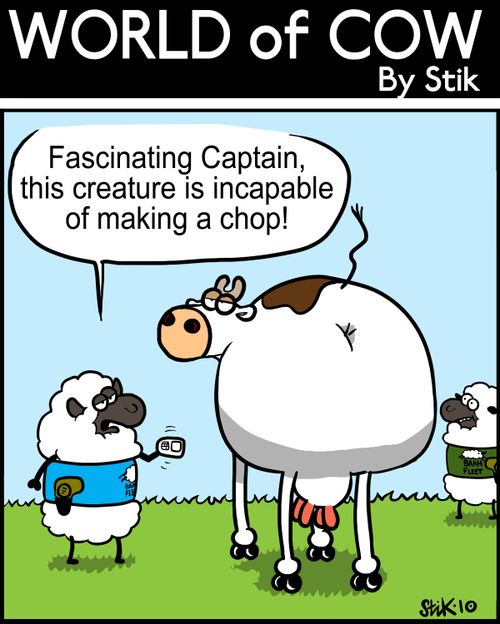 Fascinating Captain, this creature is incapable of making a chop!