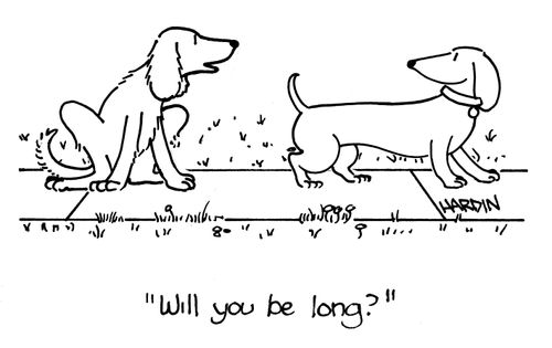 'Will you be long?'