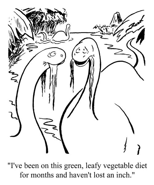 I've been on this green leafy diet for months...