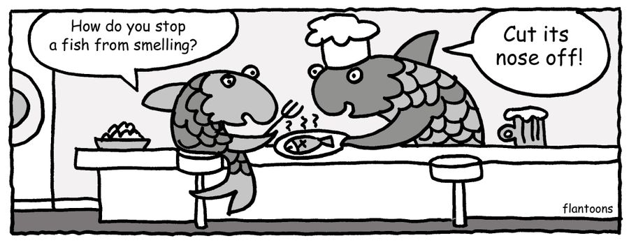 'How do you stop a fish from smelling?'