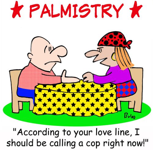 'According to your love line, I should be calling a cop right now!'