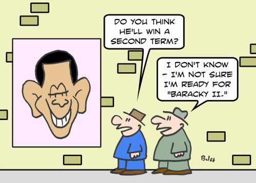 'Do you think he'll win a second term?', 'I don't know - I'm not sure I'm ready for 'Baracky II.''