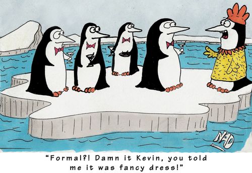 Penguin Party - 'Formal? Damn it Kevin, you told me it was fancy dress!'